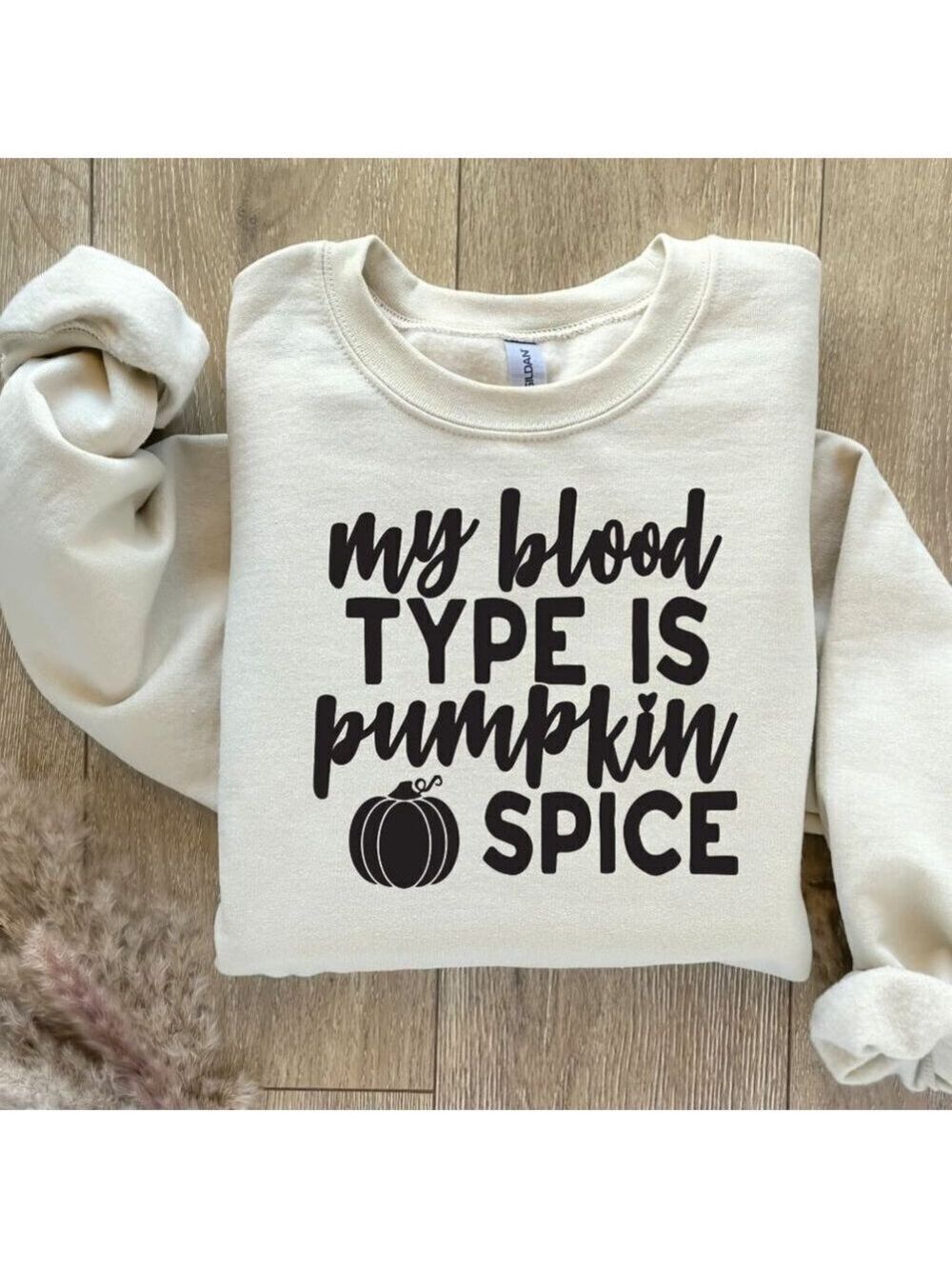 My Blood Type is Pumpkin Spice Custom Sweatshirt Sweater Handcrafted